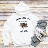 Dirt And Horse Smell Are Always Good For The Soul - Photo Personalized Pullover Hoodie, Gift For Farmer