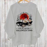 Get In Loser We're Saving Halloween Town Pullover Sweatshirt